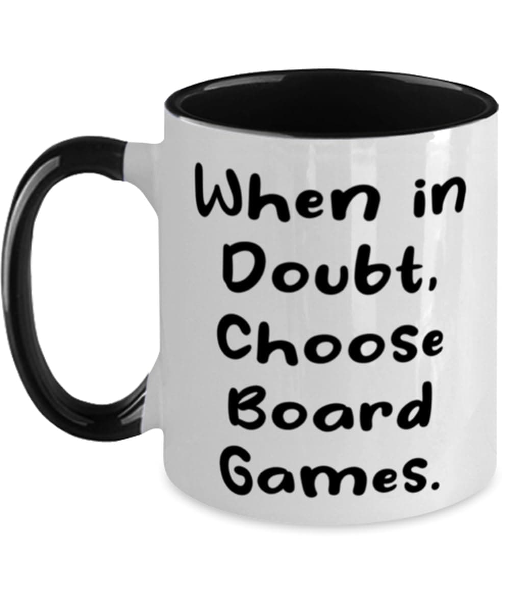 Board Games Coffee Mug (When in Doubt, Choose Board Games)